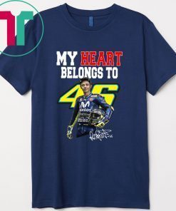 My heart belong to Valentino Rossi signature Gift T-Shirt