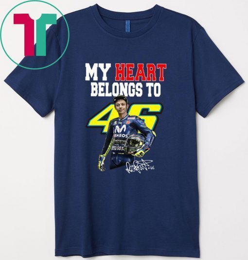 My heart belong to Valentino Rossi signature Gift T-Shirt