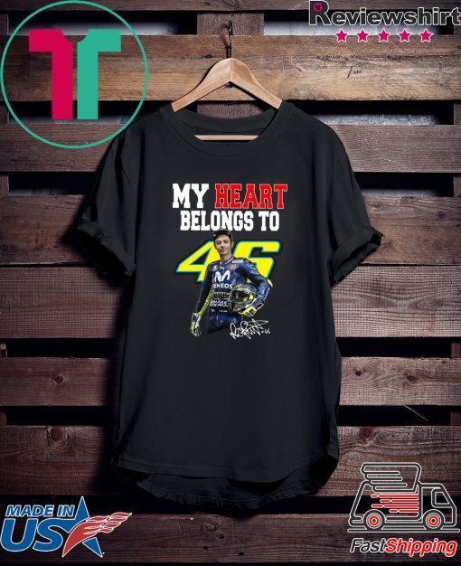 My heart belong to Valentino Rossi signature Gift T-Shirt