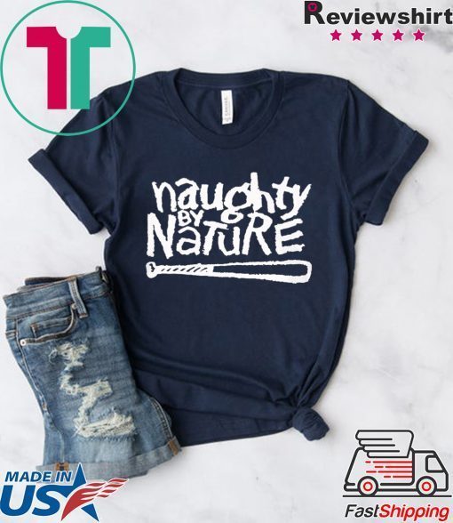 Naughty By Nature Gift T-Shirts