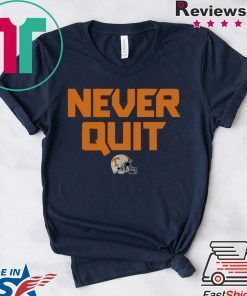 Never Quit Tennessee Football Gift T-Shirt