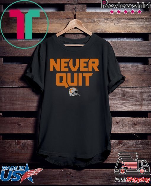 Never Quit Tennessee Football Gift T-Shirt