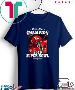 Nfl Kansas City Chiefs We Are The Champion 2019 Super Bowl Football Official Shirts