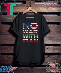 Nice No War With Iran Stay Peaceful Antiwar Gift T-Shirt