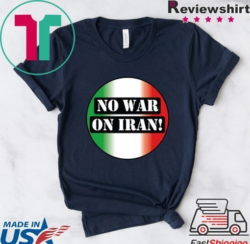 No War On Iran Gift T-Shirts