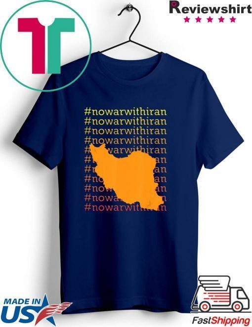 No War With Iran 2020 Hashtag Humanity Gift T-Shirt