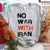 No War With Iran Gift T-Shirts