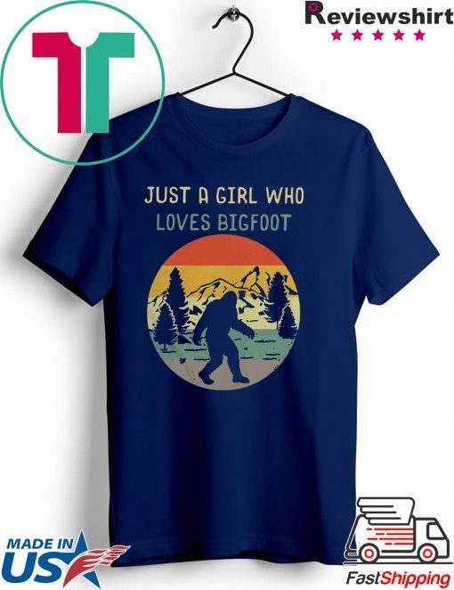 Official Just A Girl Who Loves Bigfoot Sasquatch Girl Gift T-Shirts