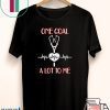 One Goal A Lot To me Gift T-Shirts