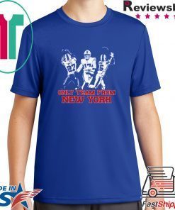 Only Team From NY Gift T-Shirts