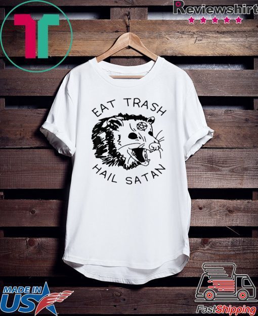 Possum Eat Trash Hail Satan Gift T-Shirt