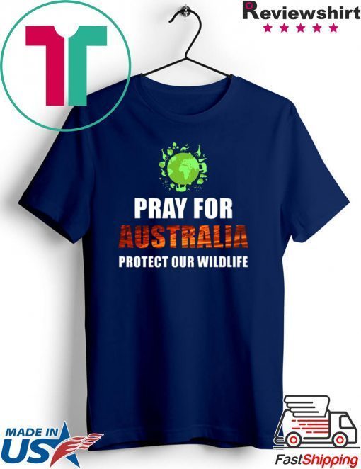 Pray For Australia Protect Our Wildlife Offcial T-Shirts