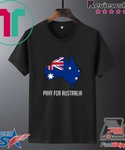 Pray for Australia Forest Fires Gift T-Shirts