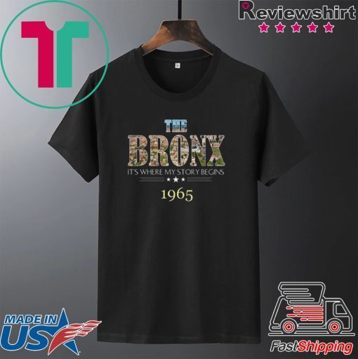 Pretty The Bronx it’s where my story begins 1965 Gift T-Shirt