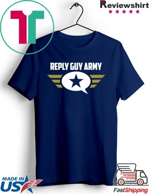 Reply Guy Army Gift T-Shirt