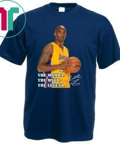 Rip Kobe Bryant The Mamba The Myth The Legend original T-Shirts