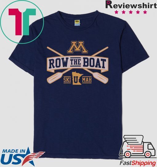 Row The Boat Minnesota - Ski U Mah Gift T-Shirts