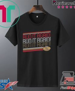 Run It Again George Kittle Officially Licensed Gift T-Shirts