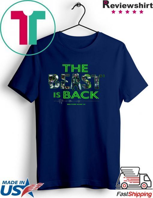 SEAHAWKS – THE BEAST IS BACK WELCOME HOME 24 GIFT T-SHIRTS