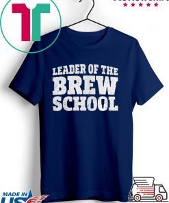 Saint Patricks Day Leader Of The Brew School Gift T-Shirt