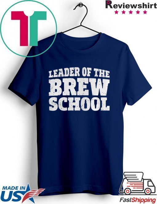 Saint Patricks Day Leader Of The Brew School Gift T-Shirt