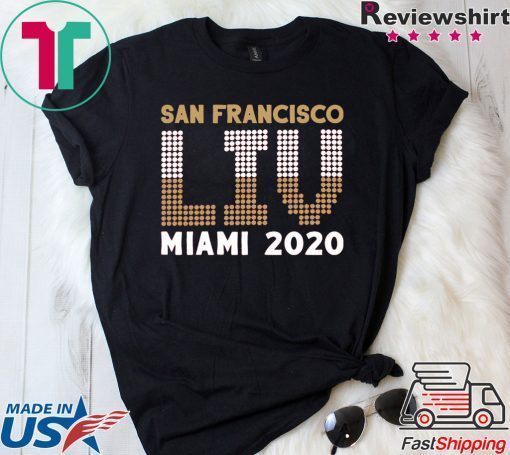 San Francisco LIV San Francisco Football Gift T-Shirts