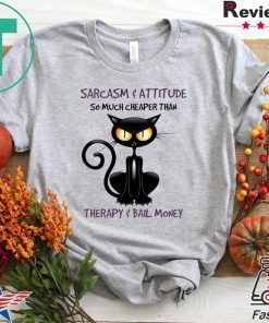 Sarcasm And Attitude So Much Cheaper Than Therapy Bail Money Gift T-Shirts