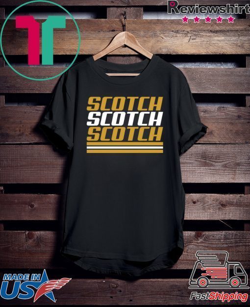 Scotch Scotch Scotch Green Bay Football Gift T-Shirts