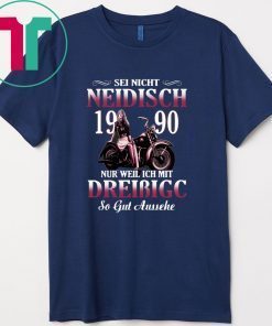 Sei Nicht Neidisch 1990 Nur Weil Ich Mit Dreibigc Gift T-Shirts