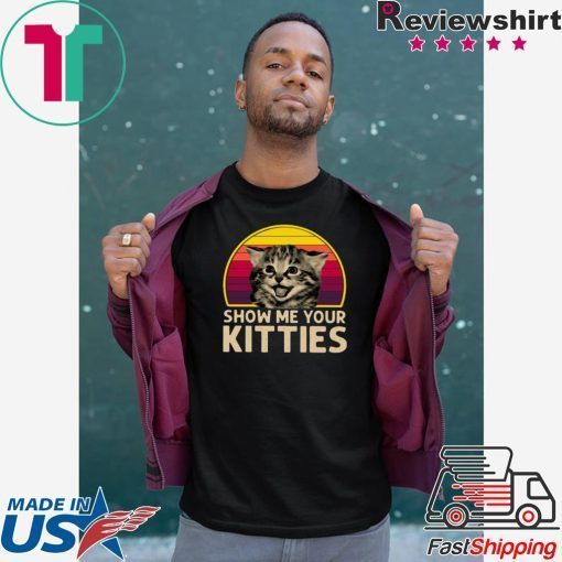 Show Me Your Kitties Vintage TShirt