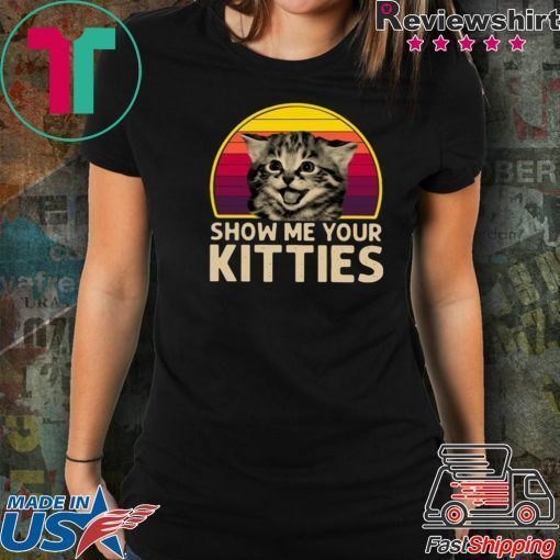 Show Me Your Kitties Vintage TShirt