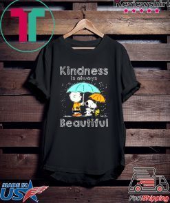 Snoopy Charlie Brown And Peanut Kindness Is Always Beautiful Gift T-Shirts