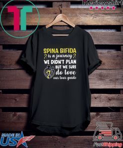 Spina Bifida Is A journey We Didn’t Plan But We Sure Do Love Our Tour Guide 2020 T-Shirts