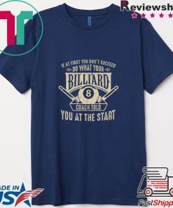 Sports Instructors Players Billiard Coach To Succeed Gift T-Shirt