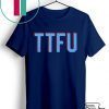 TTFU SHIRT Tennessee Titans Gift T-Shirts