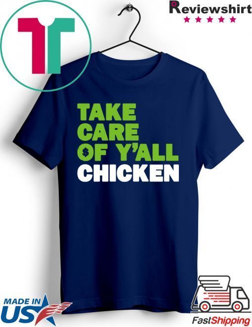 Take Care of Y'all Chicken Seattle Football Gift T-Shirts