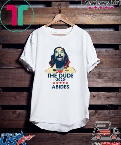 The Dude Abides 2020 Gift T-Shirt