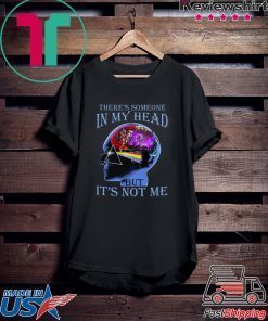 There’s Someone In My Head But It’s Not Me Gift T-Shirts