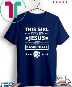 This Girl Runs On Jesus And Basketball Christian Gift T-Shirts