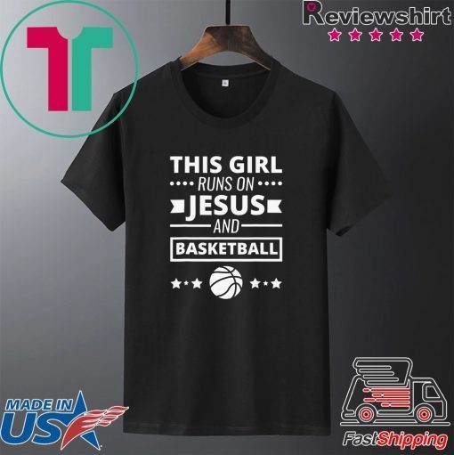 This Girl Runs On Jesus And Basketball Christian Gift T-Shirts