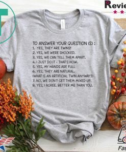 To answer your question yes they are twins Gift T-Shirts