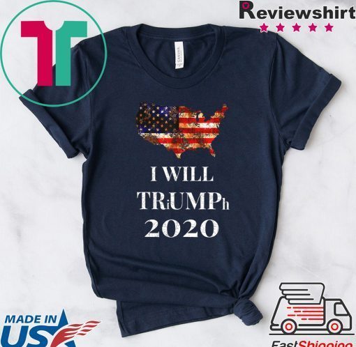 Trump I Will Triumph 2020 by Chach Ind Gift T-Shirts