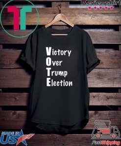 Vote Victory Over Trump Election Gift T-Shirts