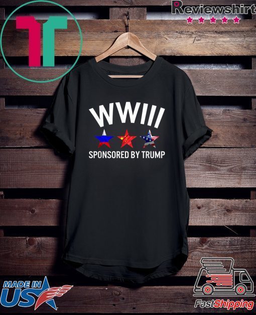 WWIII Sponsored by Trump World War 3 WW3 USA Nuclear War Gift T-Shirts