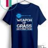 Weapon Of Grass Destruction Cute Banjo Bluegrass Gift T-Shirts