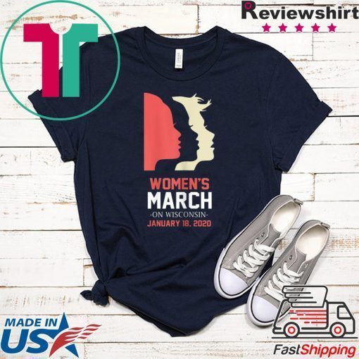 Women's March January 18, 2020 Wisconsin Gift T-Shirts