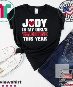 Yody Is My Girl's Valentine This Year Gift T-Shirts