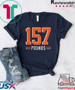 157 Pounds Gift T-Shirt
