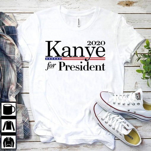 2020 Kanye For President American Flag Gift T-Shirts