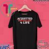 Acquitted 4 Life Impeachment Donald Trump 2020 Gift T-Shirts